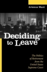 Deciding to Leave : The Politics of Retirement from the United States Supreme Court - Book