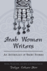 Arab Women Writers : An Anthology of Short Stories - Book