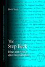 The Step Back : Ethics and Politics after Deconstruction - Book