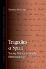 Tragedies of Spirit : Tracing Finitude in Hegel's Phenomenology - Book