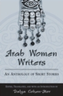 Arab Women Writers : An Anthology of Short Stories - eBook