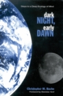 Dark Night, Early Dawn : Steps to a Deep Ecology of Mind - eBook