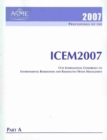 Print Proceedings of the 11th International Conference on Environmental Remediation and Radioactive Waste Management (ICEM2007) September 2-6, 2007, Bruges, Belgium - Book
