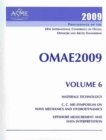 Print Proceedings of the ASME 2009 28th International Conference on Ocean, Offshore and Arctic Engineering (OMAE2009) v. 6; Materials Technology; C.C. Mei Symposium on Wave Mechanics and Hydrodynamics - Book