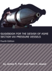 Guidebook for the Design of ASME Section VIII Pressure Vessels - Book