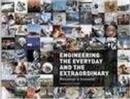 Engineering the Everyday and the Extraordinary : Milestones in Innovation - Book