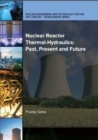 Nuclear Reactor Thermal-Hydraulics : Past, Present and Future - Book