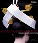 Mother, Daughter, Sister, Bride : Rituals of Womanhood - Book