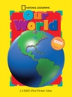 Our World : A Child's First Picture Atlas - Book