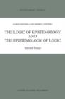 The Logic of Epistemology and the Epistemology of Logic : Selected Essays - Book