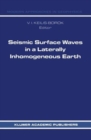 Seismic Surface Waves in a Laterally Inhomogeneous Earth - Book