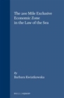 The 200 Mile Exclusive Economic Zone in the Law of the Sea - Book