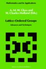 Lattice-Ordered Groups : Advances and Techniques - Book