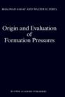 Origin and Evaluation of Formation Pressures - Book