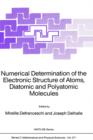 Numerical Determination of the Electronic Structure of Atoms, Diatomic and Polyatomic Molecules - Book