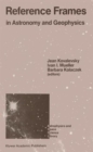 Reference Frames : In Astronomy and Geophysics - Book