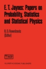 E. T. Jaynes: Papers on Probability, Statistics and Statistical Physics - Book