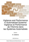 Vigilance and Performance in Automatized Systems/Vigilance et Performance de L'homme dans les Systemes Automatises - Book