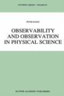 Observability and Observation in Physical Science - Book