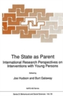 The State as Parent : International Research Perspectives on Interventions with Young Persons - Book