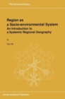 Region as a Socio-environmental System : An Introduction to a Systemic Regional Geography - Book