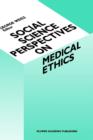 Social Science Perspectives on Medical Ethics - Book