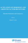 Activation of Hormone and Growth Factor Receptors : Molecular Mechanisms and Consequences - Book