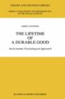 The Lifetime of a Durable Good : An Economic Psychological Approach - Book