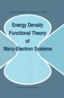 Energy Density Functional Theory of Many-Electron Systems - Book