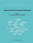 Thirteenth International Seaweed Symposium : Proceedings of the Thirteenth International Seaweed Symposium held in Vancouver, Canada, August 13-18, 1989 - Book
