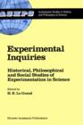 Experimental Inquiries : Historical, Philosophical and Social Studies of Experimentation in Science - Book