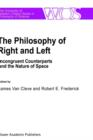 The Philosophy Of Right And Left : Incongruent Counterparts and the Nature of Space - Book