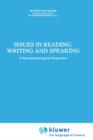 Issues in Reading, Writing and Speaking : A Neuropsychological Perspective - Book