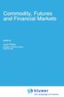 Commodity, Futures and Financial Markets - Book