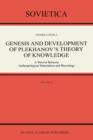 Genesis and Development of Plekhanov’s Theory of Knowledge : A Marxist Between Anthropological Materialism and Physiology - Book