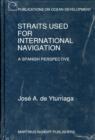 Straits Used for International Navigation : A Spanish Perspective - Book