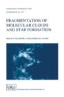 Fragmentation of Molecular Clouds and Star Formation : Proceedings of the 147th Symposium of the International Astronomical Union, Held in Grenoble, France, June 12-16, 1990 - Book