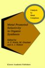 Metal Promoted Selectivity in Organic Synthesis - Book
