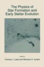 The Physics of Star Formation and Early Stellar Evolution - Book