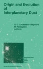 Origin and Evolution of Interplanetary Dust : Colloquium Proceedings - Book