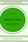 Purpose Clauses : Syntax, Thematics, and Semantics of English Purpose Constructions - Book