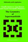 The Geometry of Supermanifolds - Book