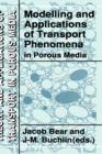 Modelling and Applications of Transport Phenomena in Porous Media - Book