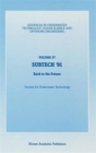 SUBTECH '91 : Back to the Future. Papers presented at a conference organized by the Society for Underwater Technology and held in Aberdeen, UK, November 12-14, 1991 - Book
