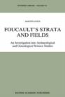 Foucault's Strata and Fields : An Investigation into Archaeological and Genealogical Science Studies - Book