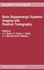 Brain Dopaminergic Systems : Imaging with Positron Tomography - Book