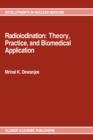 Radioiodination: Theory, Practice, and Biomedical Applications - Book