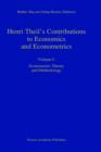 Henri Theil's Contributions to Economics and Econometrics : Econometric Theory and Methodology - Book