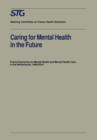 Caring for Mental Health in the Future : Future Scenarios on Mental Health and Mental Health Care in the Netherlands 1990-2010 - Book