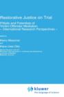 Restorative Justice on Trial : Pitfalls and Potentials of Victim-Offender Mediation - International Research Perspectives - - Book